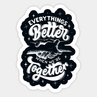 Together We Thrive: Embracing Unity Sticker